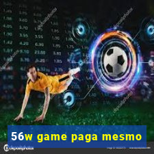 56w game paga mesmo